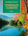 Temperate Climates (The World's Climates)