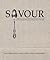 Savour: Easy Stylish Entertaining
