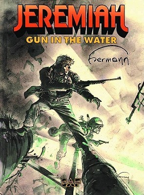 Jeremiah: Gun in the Water (Jeremiah, #22)