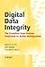 Digital Data Integrity: The Evolution from Passive Protection to Active Management