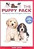 The Puppy Pack: Making the Most of Puppy's First Year