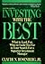 Investing With the Best: What to Look for, What to Look Out for in Your Search for a Superior Investment Manager