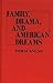 Family, Drama, and American Dreams by Tom Scanlan