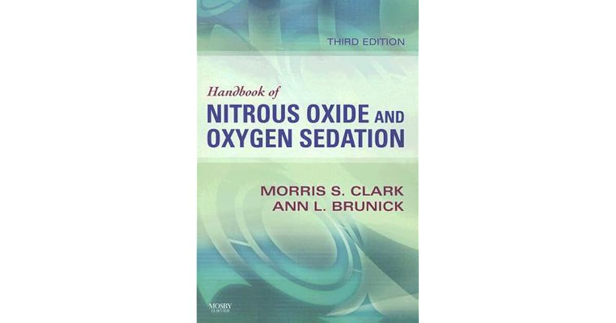 Handbook of Nitrous Oxide and Oxygen Sedation by Morris S. Clark