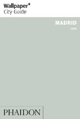 Wallpaper City Guide: Madrid (Wallpaper City Guides)