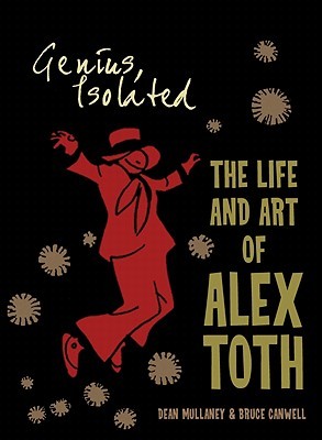Genius, Isolated: The Life and Art of Alex Toth (Hardcover)