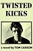Twisted Kicks