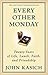 Every Other Monday by John Kasich