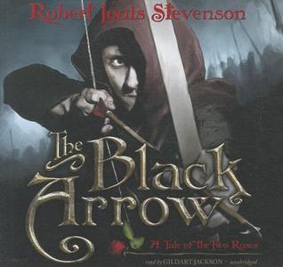 The Black Arrow: A Tale of the Two Roses