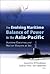 The Evolving Maritime Balance of Power in the Asia-pacific: Maritime Doctrines And Nuclear