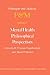 Mental Health: Philosophical Perspectives: Proceedings of the Fourth Trans-Disciplinary Symposium on Philosophy and Medicine Held at Galveston, Texas, May 16–18, 1976