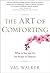 The Art of Comforting: What...
