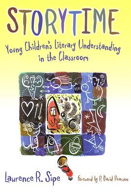 Storytime: Young Children's Literary Understanding in the Classroom (Language and Literacy Series)
