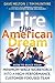Hire the American Dream: Ho...