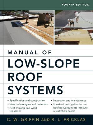 Manual of Low-Slope Roof Systems: Fourth Edition (Hardcover)