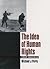 The Idea of Human Rights: F...
