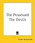 The Possessed by Fyodor Dostoevsky