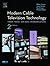 Modern Cable Television Technology: The HFC Plant (The Morgan Kaufmann Series in Networking)