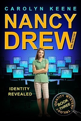 Identity Revealed (Identity Mystery Trilogy, #3) (Nancy Drew: Girl Detective, #35)