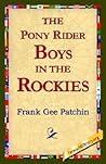 The Pony Rider Boys in the Rockies (The Pony Rider Boys, #1)