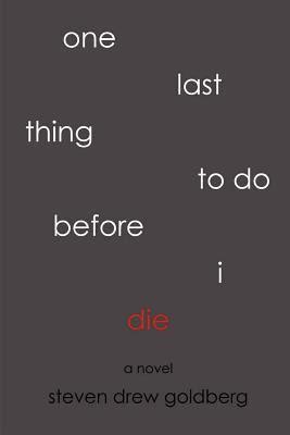 One Last Thing to Do Before I Die (Paperback)