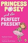 Princess Posey and the Perfect Present (Princess Posey, #2)
