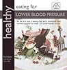 Healthly Eating for Lower Blood Pressure by Paul Gayler