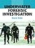Underwater Forensic Investigation