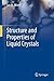 Structure and Properties of Liquid Crystals