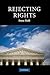 Rejecting Rights (Contemporary Political Theory)