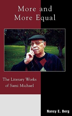More and More Equal: The Literary Works of Sami Michael (Hardcover)