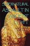 Supernatural Assault in Ancient Egypt: Seth, Renpet and Moon Magick Supernatural Assault in Ancient Egypt: Seth, Renpet and Moon Magick