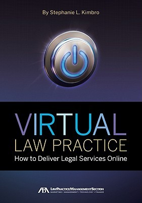 Virtual Law Practice: How to Deliver Legal Services Online