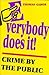 Everybody Does It!: Crime b...
