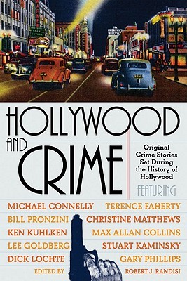 Hollywood And Crime: Original Crime Stories Set During the History of Hollywood (Hardcover)