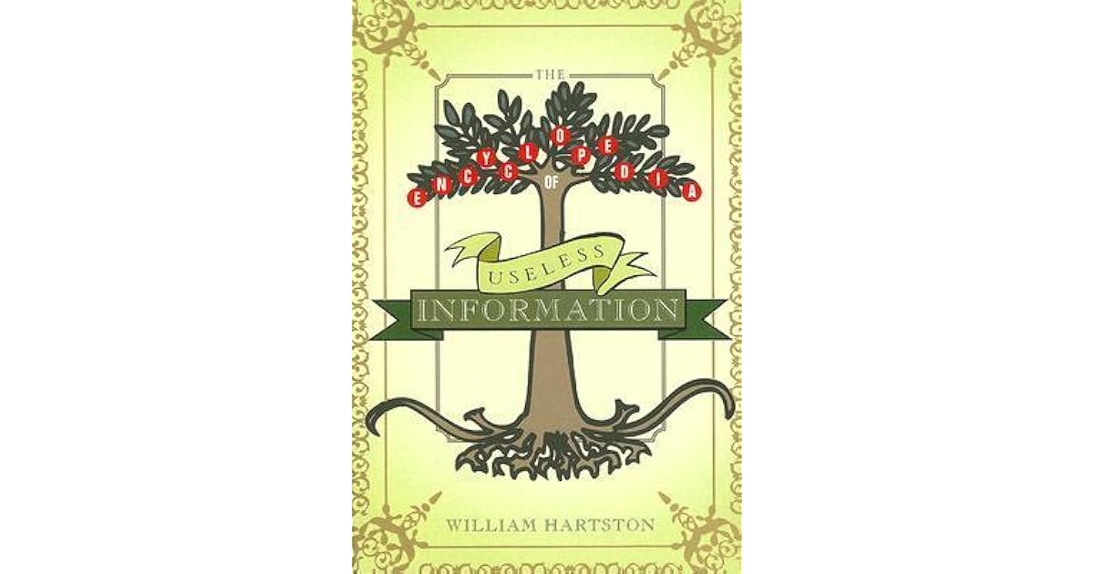 The Encyclopedia of Useless Information by William Hartston