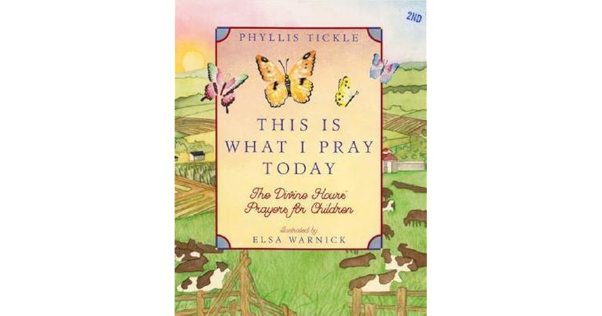This Is What I Pray Today Divine Hours Prayers For Children Divine