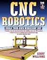 CNC Robotics: Build Your Own Shop Bot