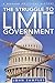 The Struggle to Limit Government by John Samples