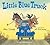 Little Blue Truck by Alice Schertle