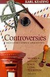 Controversies: High Level Catholic Apologetics - Newman, Belloc, Knox, Lunn, Thurston