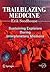 Trailblazing Medicine: Sustaining Explorers During Interplanetary Missions (Springer Praxis Books)