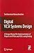 Digital VLSI Systems Design: A Design Manual for Implementation of Projects on FPGAs and ASICs Using Verilog
