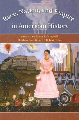 Race, Nation, and Empire in American History (Paperback)