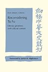 Reconsidering Tu Fu: Literary Greatness and Cultural Context (Cambridge Studies in Chinese History, Literature and Institutions)
