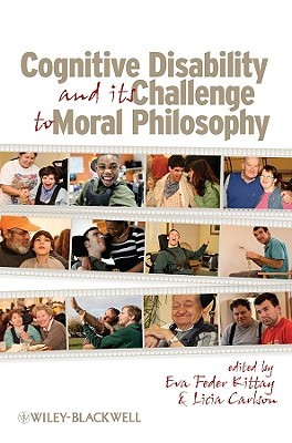 Cognitive Disability and Its Challenge to Moral Philosophy (Paperback)