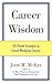 Career Wisdom: 101 Proven Strategies to Ensure Workplace Success