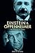 Einstein and Oppenheimer: T...