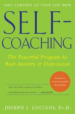 Self-Coaching: The Powerful Program to Beat Anxiety and Depression (Paperback)