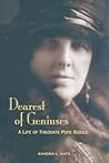 Dearest of Geniuses: A Life of Theodate Pope Riddle